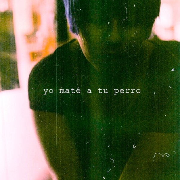 Reseña: Yo maté a tu perro – EP&nbsp;2014